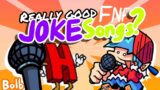 Really Good FNF joke songs…? | Bolb