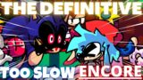 The DEFINITIVE Too Slow ENCORE – Friday Night Funkin' Vs Sonic.exe Encore Difficulty