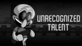 Unrecognized Talent (Untold Loneliness MCM Cover) | FNF Cover