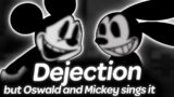 Dejection but Oswald and Mickey sings it | Friday Night Funkin'
