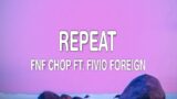 FNF Chop & Fivio Foreign – Repeat (Lyrics)