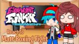 FNF React To Matt Boxing Fight