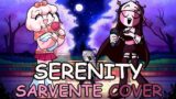 FNF SERENITY But Its A Sarvente Cover