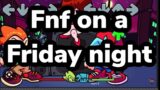 Friday Night Funkin ON Friday Night