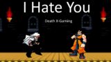 Friday Night Funkin' – I Hate You But It's Ryuga Vs Goku (My Cover) FNF MODS