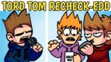 Friday Night Funkin'- TOM REHECK-EDD vs TORD RECHECK-EDD || TOM vs TORD ||