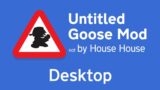 Friday Night Funkin' – Untitled Goose Mod: Desktop