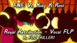Friday Night Funkin' Vs. King K Rool – Royal Retribution (Vocals Recreation FLP)