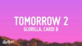 GloRilla, Cardi B – Tomorrow 2 (Lyrics)