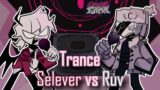 Trance pero es Selever vs Ruv | Friday Night Funkin