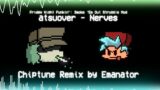atsuover – Nerves (Emanator Chiptune Remix) [Friday Night Funkin': Smoke Em' Out Struggle]