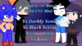 Character React To FNF Mod : [Dorkly Sonic, Black Betrayal, Twinsomnia, Komi]