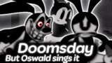 Doomsday but Oswald sings it | Friday Night Funkin'