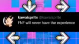 FNF will never have the same experience