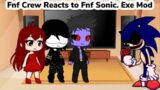 Fnf Crew Reacts to Fnf Sonic.Exe Mod (Gacha Club Au)