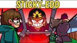 Friday Night Funkin'- STICKY-EDD CHALLENGE