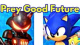 Friday Night Funkin' Sonic.EXE Prey Good Future / Sonic (FNF Mod/Hard/starved/Sonic.EXE 3.0)