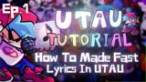 How To Made Fast Lyric in UTAU Ep.1 | Friday Night Funkin UTAU Tutorial