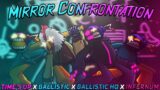 Mirror Confrontation / Time's Up x Ballistic x Ballistic HQ x Infernum [FNF' Mashup]