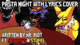 PASTA NIGHT WITH LYRICS COVER (ft Kronoto & Stuffimations)