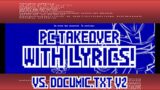 PC Takeover with Lyrics | Friday Night Funkin' Vs. Documic.txt V2 Lyrics