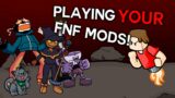 Playing YOUR FNF Mods! | Season 4 Part 13 (LIVE) (!submit to submit mods)