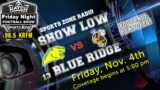 SZR/FNF – No. 4 Show Low No. 13 Blue Ridge – 3A State Playoffs