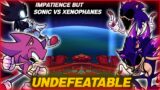 UNDEFEATABLE | Impatience but Sonic and Xenophanes Sings It | FNF Cover