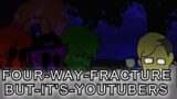 FNF Four-Way Fracture, But It's YouTubers (COVER)
