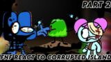 FNF React To Battle For Corrupted Island 2.0 Part 2 // Learning With Pibby BFB // FNF Mod //
