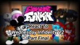 FNF React To Wednesday Infidelity V2 Part Final (Bad Ending)