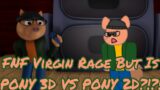 FNF Virgin Rage But Is PONY 3D VS PONY 2D?!?! / Roblox Piggy Animation Collab With @MarcSaquing!
