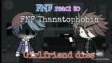 FNF react to | Friday Night Funkin' Thanatophobia | Gacha Club |