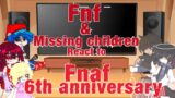 Fnf & missing children react to Fnaf 6th anniversary