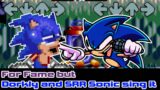 For Fame but Dorkly and SRR Sonic sing it – Friday Night Funkin