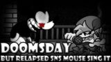 Friday Night Funkin : Doomsday But Relapsed SNS Mouse Sing It (Mistful Crimson Morning V2)