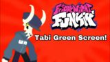Friday Night Funkin: Tabi Green Screen!