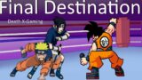 Friday Night Funkin' – Final Destination But It's Naruto & Sasuke Vs Goku (My Cover) FNF MODS