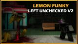 [NEW] Lemon Funky' LEFT UNCHECKED V2 | ROBLOX Hypno's Lullaby FNF