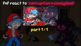 fnf react to corruption reimagined THE FINAL BATTLE | gya gacha (PART 1/1)