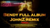BENDY ALBUM [FNF : INDIE CROSS] | REMIX By JohnZ [READ DESCRIPTION]
