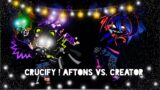 Crucify FNF Battle / Aftons Vs. Creator / FNAF