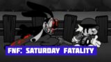 FNF: Saturday Fatality