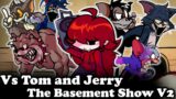 FNF | Vs Tom and Jerry – The Basement Show V2 | Mods/Hard/Gameplay |