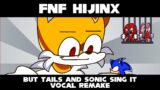 Friday Night Funkin' | Hijinx but Tails and Sonic sing it