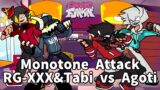 Friday Night Funkin' – Monotone Attack but RG-XXX And  Tabi And Agoti Sing it