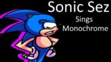 Friday Night Funkin' – Sonic Sez Sings Monochrome (My Cover) FNF MODS