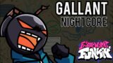 Gallant (Nightcore) | Friday Night Funkin' Vs Whitty | The Return Funkin