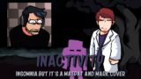 Inactivity (FNF Insomnia but it's a Matpat and Markiplier cover)