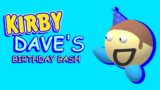 KIRBY DAVE'S BIRTHDAY BASH! – Friday Night Funkin' VS. Kirby Dave
